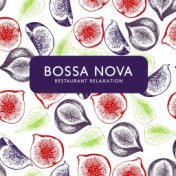 Bossa Nova Restaurant Relaxation: Dinner Music, Cocktail Party, Nice Time