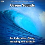 #01 Ocean Sounds for Relaxation, Sleep, Reading, the Bathtub