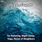 #01 Ocean Sounds for Relaxing, Night Sleep, Yoga, Noise of Neighbors