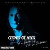 Gene Clark Live At The Rocking Horse Saloon Part One