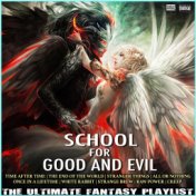 School For Good And Evil The Ultimate Fantasy Playlist