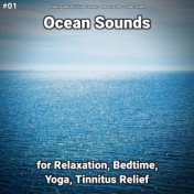 #01 Ocean Sounds for Relaxation, Bedtime, Yoga, Tinnitus Relief