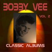 Bobby Vee Classic Albums Vol. 2