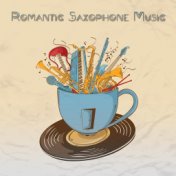 Romantic Saxophone Music for Cafe (Lazy Playlist for Morning)