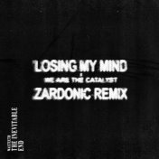Losing My Mind (Zardonic Remix)