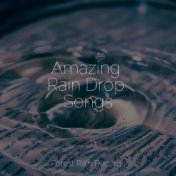 Amazing Rain Drop Songs