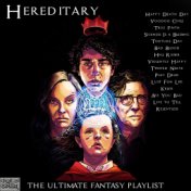 Hereditary - The Ultimate Fantasy Playlist