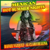 Mexican Hot Summer Nights