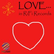 Love...in RiFi Records