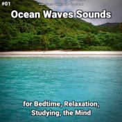 #01 Ocean Waves Sounds for Bedtime, Relaxation, Studying, the Mind