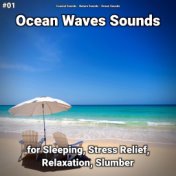 #01 Ocean Waves Sounds for Sleeping, Stress Relief, Relaxation, Slumber