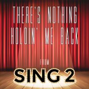 There's Nothing Holdin' Me Back (From "Sing 2")