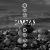 Tibetan Way to Harmony (Bowls and Chimes Healing 7 Chakras Music for Meditation Classes)