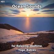 #01 Ocean Sounds for Relaxing, Bedtime, Yoga, Babies