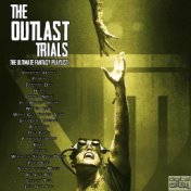 The Outlast Trials - The Ultimate Fantasy Playlist