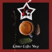 Winter Coffee Shop: Instrumental Jazz, Lounge Music for Cafe, Chillout Jazz Music