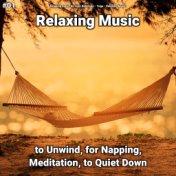 #01 Relaxing Music to Unwind, for Napping, Meditation, to Quiet Down