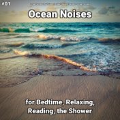 #01 Ocean Noises for Bedtime, Relaxing, Reading, the Shower