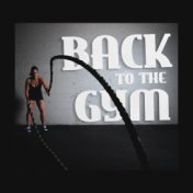 Back To The Gym - Featuring "Dangerous"