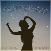 Pop Dreams 1 - Featuring "Dynamite"