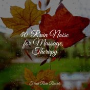 40 Rain Noise for Massage, Therapy