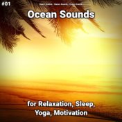 #01 Ocean Sounds for Relaxation, Sleep, Yoga, Motivation
