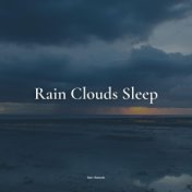 Rain Clouds Sleep