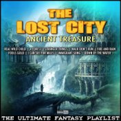 The Lost City Ancient Treasure The Ultimate Fantasy Playlist