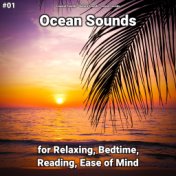 #01 Ocean Sounds for Relaxing, Bedtime, Reading, Ease of Mind
