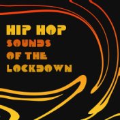 Hip Hop Sounds of the Lockdown - Featuring "Calling My Phone"