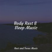 Body Rest & Sleep Music