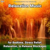 #01 Relaxation Music for Bedtime, Stress Relief, Relaxation, to Release Blockages