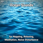 #01 Ocean Sounds for Napping, Relaxing, Meditation, Noise Disturbance