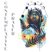 Contemplative Prayer: Best Ambient for Christians Meditation