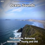 #01 Ocean Sounds for Bedtime, Relaxing, Meditation, Young and Old