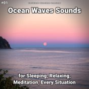 #01 Ocean Waves Sounds for Sleeping, Relaxing, Meditation, Every Situation