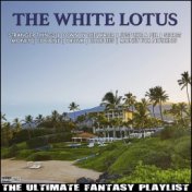 The White Lotus The Ultimate Fantasy Playlist