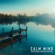 Calm Mind (Meditation and Relaxation, Relaxing Feelings with Clearing Mind Technique)