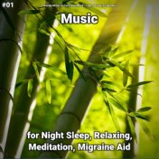 #01 Music for Night Sleep, Relaxing, Meditation, Migraine Aid