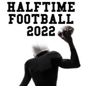 Halftime Football 2022