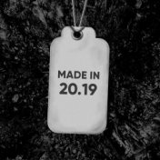 Made in 20.19