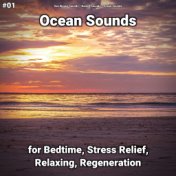 #01 Ocean Sounds for Bedtime, Stress Relief, Relaxing, Regeneration