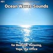 #01 Ocean Waves Sounds for Bedtime, Relaxing, Yoga, the Office