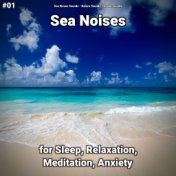 #01 Sea Noises for Sleep, Relaxation, Meditation, Anxiety