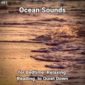 #01 Ocean Sounds for Bedtime, Relaxing, Reading, to Quiet Down