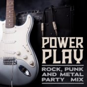 Power Play: Rock, Punk and Metal Party Mix