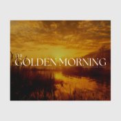 The Golden Morning