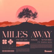 Miles Away