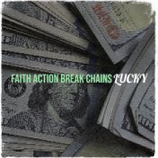 Faith Action Break Chains