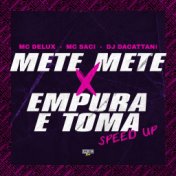 Mete Mete X Empura e Toma (Speed Up)